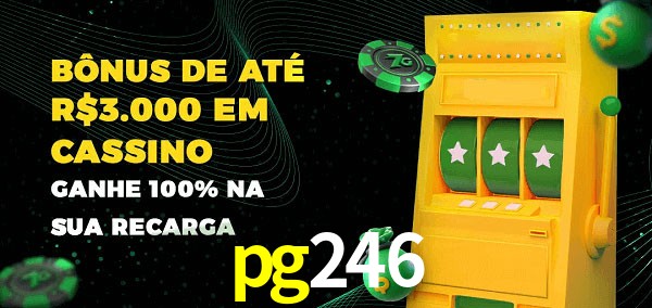 pg246 melhor bônus de depósito